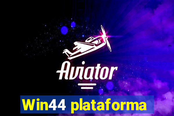 Win44 plataforma